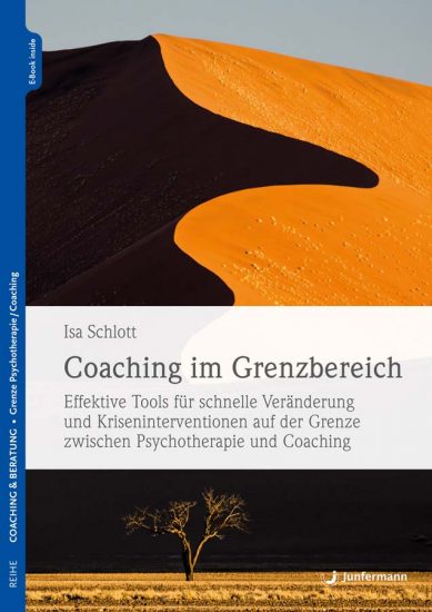 Dipl. Psych Isa Schlott - Buchtitel: Coaching im Grenzbereich